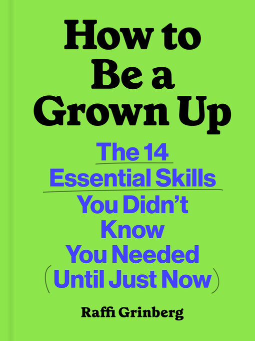 Title details for How to Be a Grown Up by Raffi Grinberg - Wait list